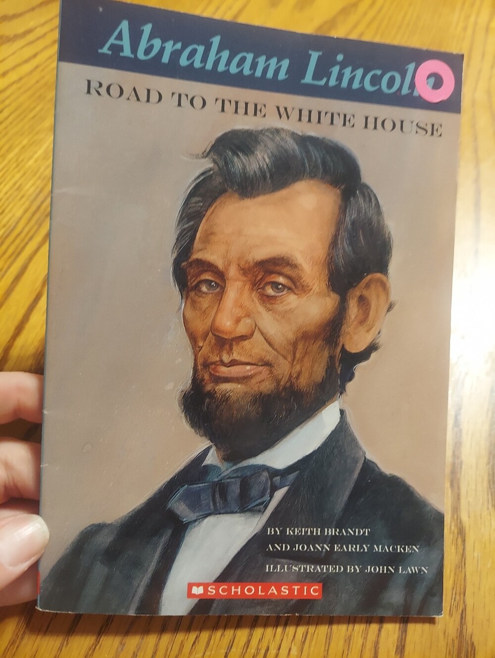 Abraham Lincoln: Road to the White House Paperback - Scholastic